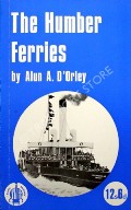 Book cover of The Humber Ferries by D'ORLEY, Alun A.